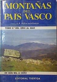 Montañas del País Vasco Tomo 5 del Orhi al mar | 124659 | Peña Santiago, Luis Pedro
