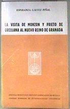 La Visita de Monzon y Prieto de Orellana al nuevo Reino de Granada | 185273 | Galvez Piñal, Esperanza