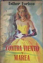 Contra viento y marea | 169200 | Esther Forbes