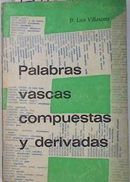 Palabras Vascas Compuestas Y Derivadas | 26296 | Villasante Luis