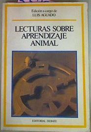 Lecturas Sobre Aprendizaje Animal | 55295 | Edición a cargo de, Luis Aguado Aguilar