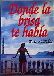 Donde la brisa te habla | 147118 | Pérez López, Salvador