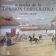 Acuarelas de la Comisión Corográfica. Colombia 1850-1859 | 183123 | textos de Guillermo Hernández de Alba, Jaime Ardila y Camilo Lleras (edición)