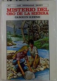 Misterio del oro de la Sierra | 129354 | Keene, Carolyn/Escolano ( Ilustrador)