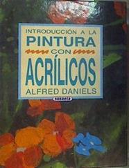 Introducción a la pintura con acrílicos | 168466 | Daniels, Alfred