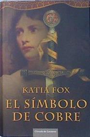 El símbolo de cobre | 85068 | Fox, Katia (1964- )