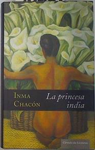 La princesa india | 74899 | Chacón Gutiérrez, Inmaculada