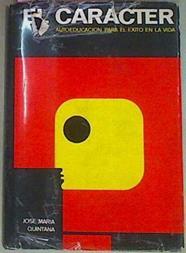 El Carácter Autoeducación Para El Éxito En La Vida | 54137 | Quintana Jose María
