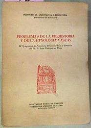 Problemas De La Prehistoria Y De La Etnología Vascas. IV Symposium De Prehistoria Pen | 42693 | Varios