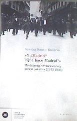 Y ¿Madrid? ¿qué hace Madrid?: movimiento revolucionario y acción colectiva (1933-1936) | 179031 | Souto Kustrín, Sandra Isabel