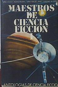 Maestros de ciencia ficción. (Tomo 1) Antologia | 120966 | Charles Nuetzel, Van Vogt/Beffroy de Reigny, Ackerman/Nathanael Hawthorne, Van Hagelland/Kris Neville, Hasse/Forrest J. Ackerman, Julien C, Raasveld/Bob Van Laerhoven, Jean Claude de Repper