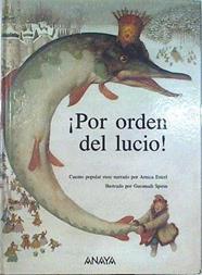 Por orden del lucio ( Cuento popular ruso narrado por Arnica Esterl ) | 141598 | Afanas'ev, Aleksandr Nikolaevich/Arnica Esterl ( Narradora)/Guennadi Spirin ( ILustrado)