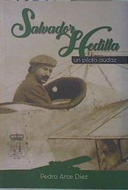 Salvador Hedilla : un piloto audaz | 136788 | Arce Díez, Pedro