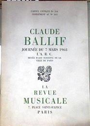 La Revue Musicale carnet critique nº 264 Claude Ballif Journée du 7 mars 1968 Musée d´art Moderne de | 175289 | La Revue Musicale
