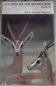La vida de los mamíferos Tomo 2 | 169250 | Matthews, L. Harrison