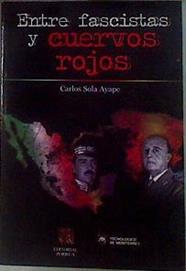 Entre fascistas y cuervos rojos: España y México (1934-1975) | 184040 | Carlos Sola Ayape