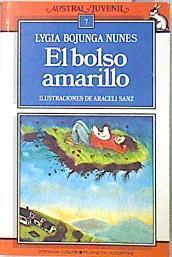 El Bolso amarillo | 136265 | Nunes, Lygia Bojunga/Araceli Sanz ( Ilustraciones)