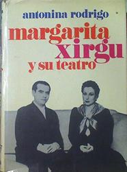 Margarita Xirgu y su teatro | 118834 | Antonina Rodrigo