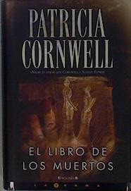 El libro de los muertos | 148495 | Cornwell, Patricia Daniels (1956- )
