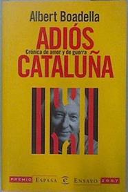 Adiós Cataluña crónica de amor y de guerra | 87212 | Boadella, Albert