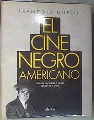 El Cine negro americano | 169491 | Guerif, Francois/ed española, Javier Coma