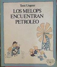 Los melops encuentran petróleo | 152933 | Ungerer, Tomi