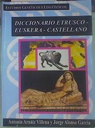 Diccionario ibérico etrusco-euskera-español | 154943 | Alonso García, Jorge/Arnáiz-Villena, Antonio