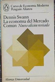 La economía del Mercado Común Nueva edición revidada | 152887 | Swann, Dennis