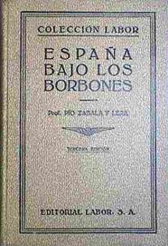 España Bajo Los Borbones | 40255 | Zabala Y Lera, Pío