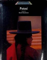 Potosí | 67987 | Gisbert Teresa/Fotografías Daniel Gluckmann/Coautor: José de la Mesa/Coautor Valentín Abecia Baldivieso