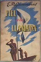 Fiel a la llamada | 184522 | E.R. Gummerus