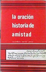 La oración historia de amistad | 98687 | Herráiz García, Maximiliano