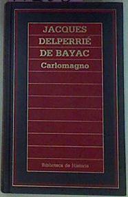 Carlomagno | 17208 | Delperrie De Bayac