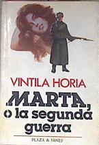 Marta O La Segunda Guerra | 4601 | Horia Iucal Vintila
