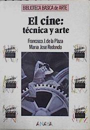 El cine: técnica y arte | 145393 | Plaza, Francisco Javier/Redondo, María José