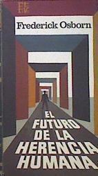 El Futuro de la herencia humana | 139766 | Osborn, Frederick