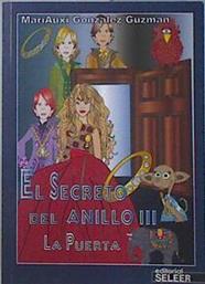 El secreto del anillo III. La puerta | 136341 | González Guzmán, María Auxiliadora (1970-) MariAuxi
