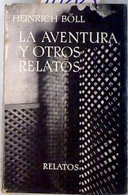 La aventura y otros relatos | 70387 | Boll, Heinrich