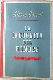La Incognita Del Hombre ( El Hombre, ese desconocido ) | 10277 | Carrel Alexis