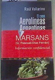 El caso Aerolíneas Argentinas : la verdad oculta de un engaño | 168318 | Vallarino, Raúl
