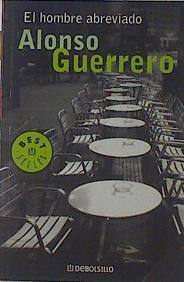 El hombre abreviado | 76399 | Guerrero, Alonso
