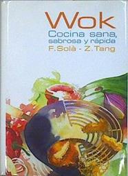 Wok: cocina sana, sabrosa y rápida | 146646 | Solà Roig, Francesc/Z Tang