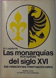 Las Monarquias Europeas Del Siglo XVI Las Relaciones internacionales | 37272 | Lapeyre. H.