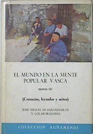 El mundo en la mente popular vasca tomo 4 ( Creencias leyendas y mitos) | 96612 | Barandiaran, José Miguel