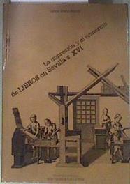La impresión y el comercio de libros en Sevilla, s. XVI | 181466 | Álvarez Márquez, María del Carmen