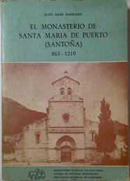 El Monasterio de Santa María del Puerto. 863-1210 (Santoña) | 128309 | Abad Barrasús, Juan