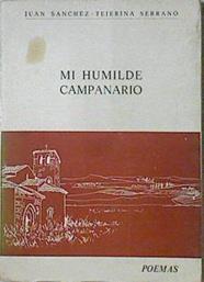 Mi humilde campanario | 94227 | Juan Sanchez Tejerina Serrano