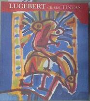 Lucebert en sus tintas | 180639 | Barañano Letamendia, Kosme María de
