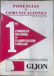 Ponencias y comunicaciones del Primer Congreso de Planificación Familiar: Cátedra Jovellanos de E. U | 172147 | Congreso Nacional de Planificación Familiar/Gijón. Ayuntamiento. Comisión de Sanidad