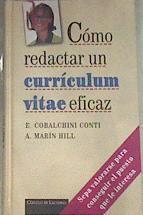 Cómo redactar un currículum vitae eficaz Sepa valorarse para conseguir el puesto que le interesa | 170347 | Cobalchini Conti, E./Marín Hill, A.
